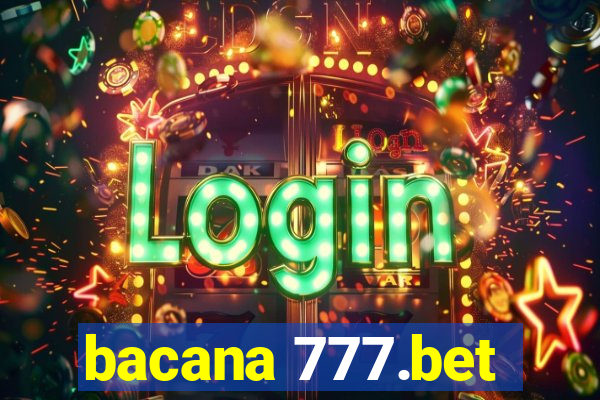 bacana 777.bet